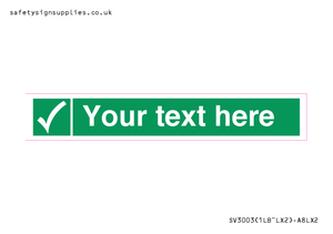 Custom safe condition sign